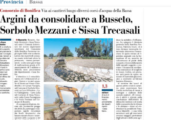 BONIFICA PARMENSE, UN MILIONE E TRECENTOMILA EURO PER PORRE IN SICUREZZA GLI ARGINI CONSORTILI DELLA BASSA